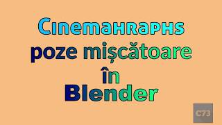 CINEMAGRAPHS   poze mișcătoare în Blender screenshot 5
