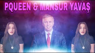 Pqueen & Mansur Yavas Pqueen Edit