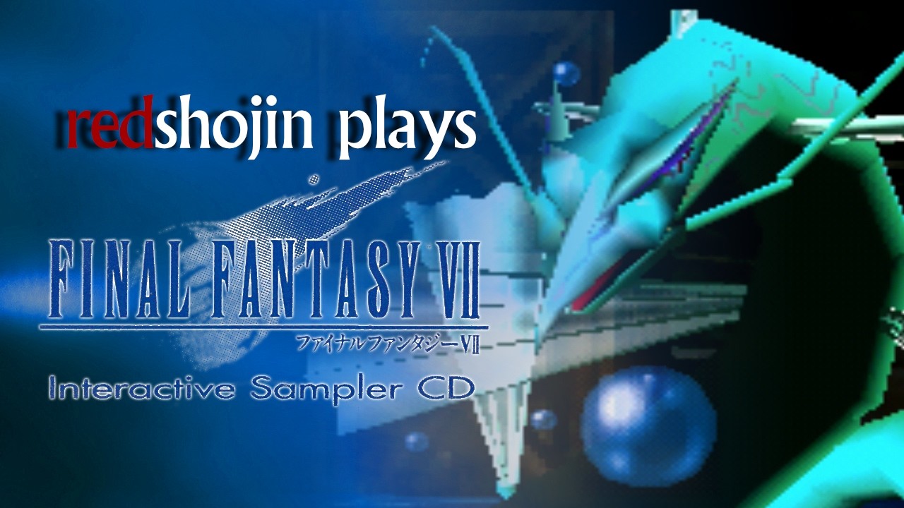 redshojin plays: Final Fantasy VII: Interactive Sampler CD