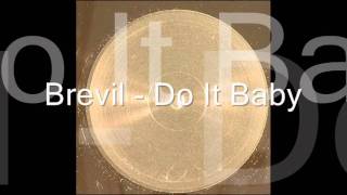Brevil - Do It Baby - Dj Brevil Edit