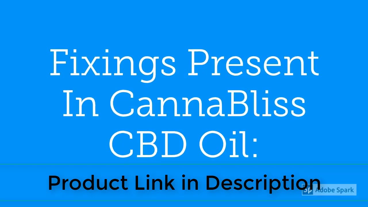CannaBliss CBD Oil Reviews Side Effects Of This Diet Pills Price And Benefits