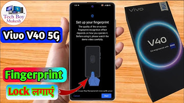vivo v40 fingerprint lock kaise lagaye, vivo v40 fingerprint setting