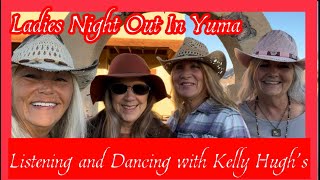 Kelly Hughs/Ladies Night Out In Yuma Arizona