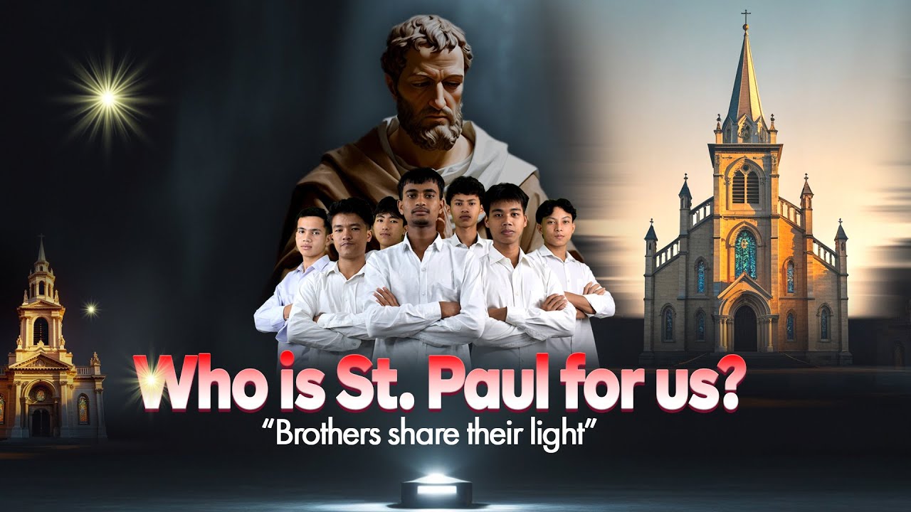 WHO IS ST PAUL FOR US? || Brothers Share Their Light || 