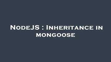 NodeJS : Inheritance in mongoose