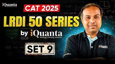 LRDI CAT Preparation 2025 | LRDI 50 Series Set - 9 | Boost LRDI Score | iQuanta