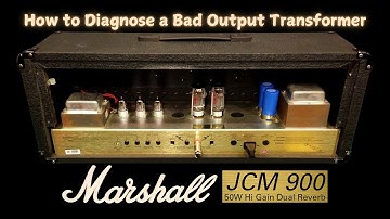 How to Diagnose a Bad Output Transformer: 1997 Marshall JCM 900 50W Hi Gain Dual Reverb 4500 Circuit