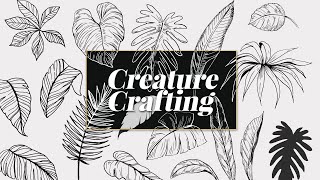 Creature Crafting - Leaf Tracing