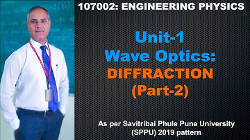 Engineering Physics | Unit 1 | Diffraction (Part 2)