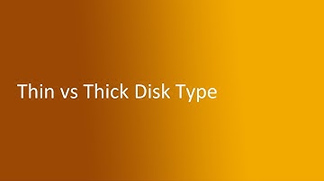 4.3 Thin vs Thick Disk Type