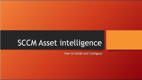 SCCM Asset Intelligence, - How to install and configure