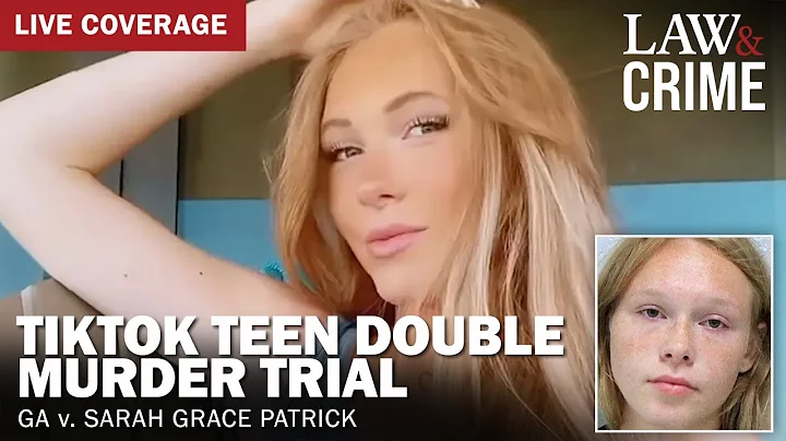 TikTok Teen Double Murder Trial — GA v. Sarah Grace Patrick — Hearing