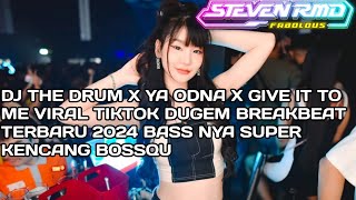 DJ THE DRUM X YA ODNA X GIVE IT TO ME VIRAL TIKTOK DUGEM BREAKBEAT TERBARU 2024 AUTO FLYING