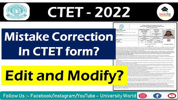 How to Correct CTET Form | Edit & Modify 2022 | Mistake Correction in CTET Form | @UniversityWorld