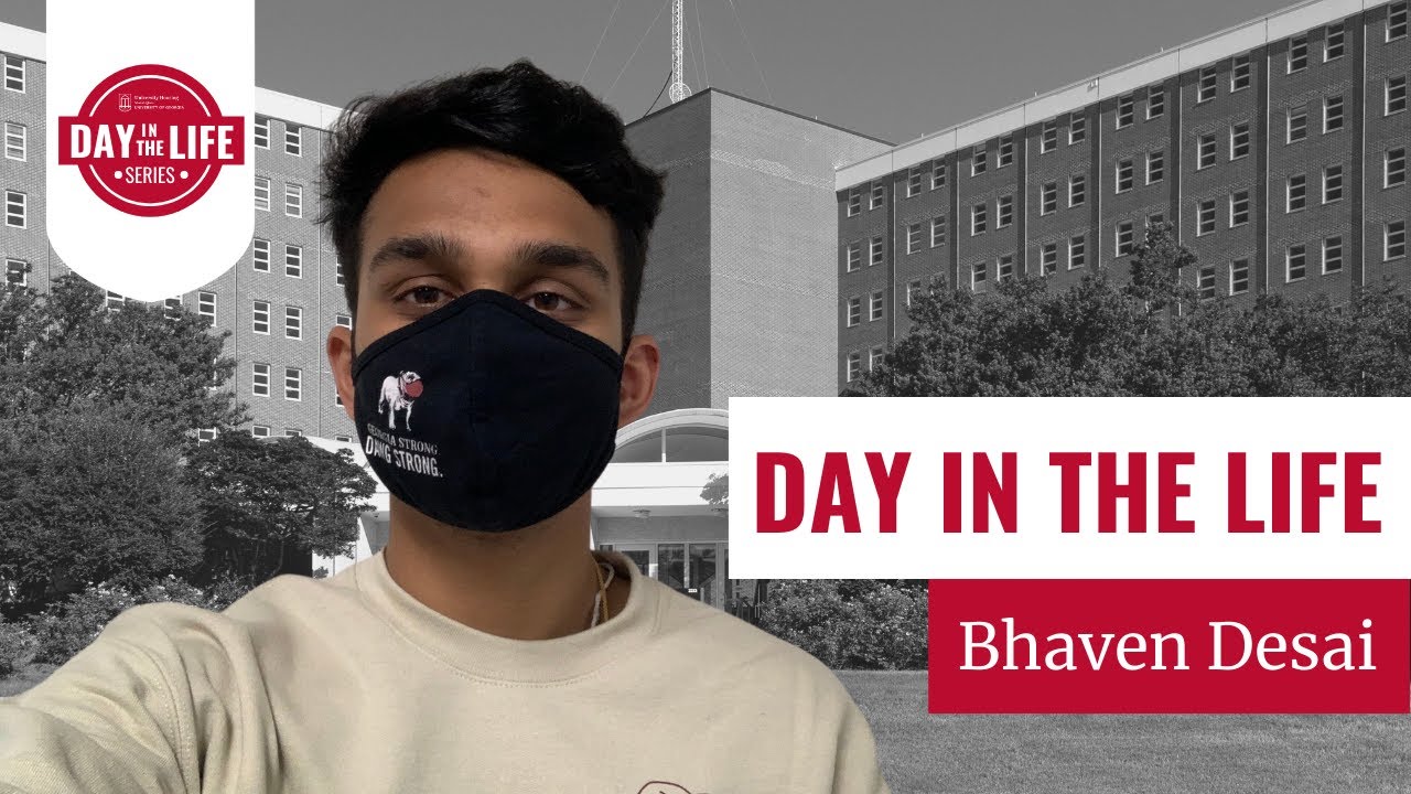 UGA Day in the Life | Bhaven Desai