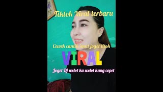 viral... cewek imut joget tiktok welot ka welot kang copet...