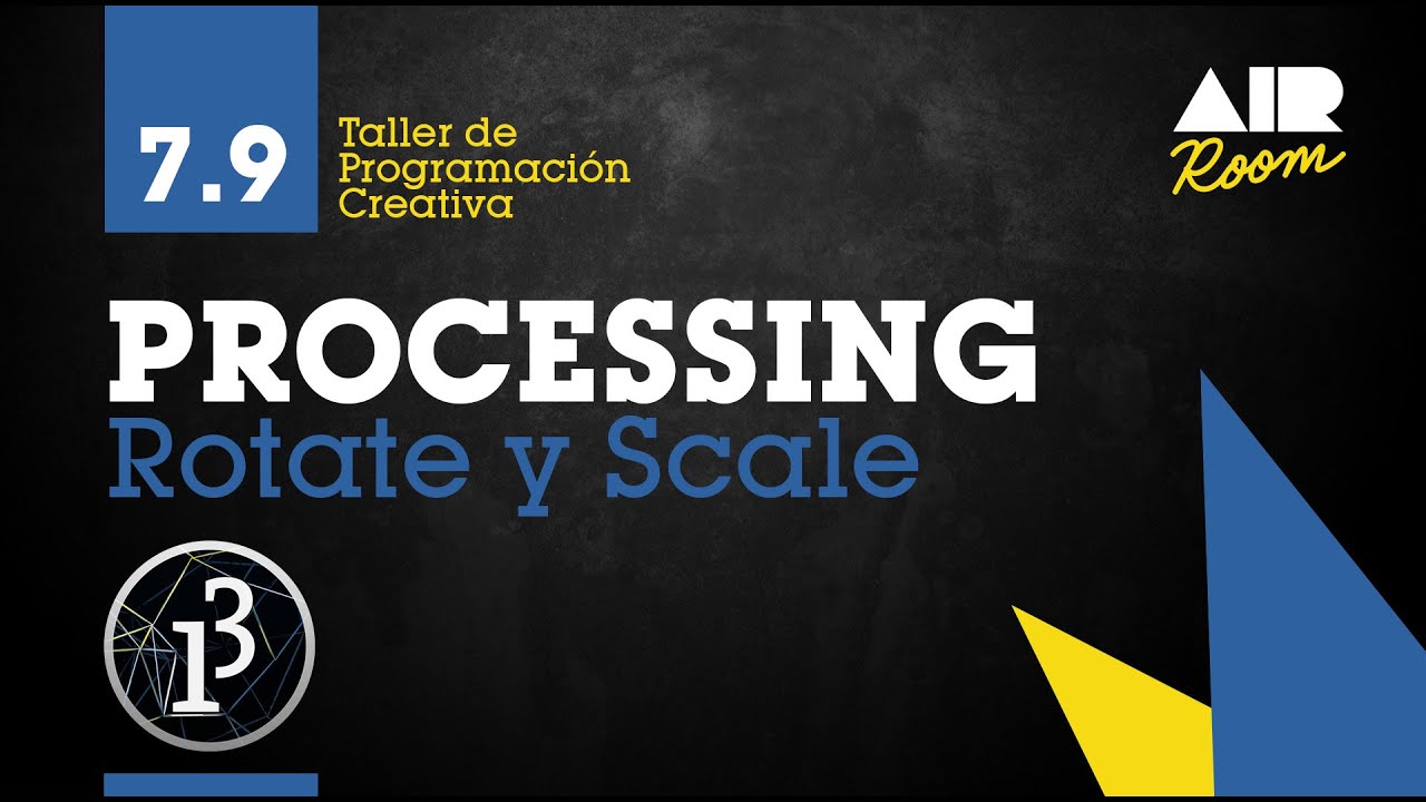 PROCESSING: 7.9 Rotate y Scale [En español]