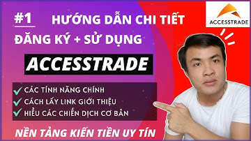 Cách Đăng Ký Và Sử Dụng Accesstrade Trên Điện Thoại Mới Nhất 2021 | Kiếm tiền với accesstrade