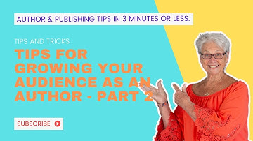 Tips for Growing Your Audience as an Author - Part 2 #Bookpublishing