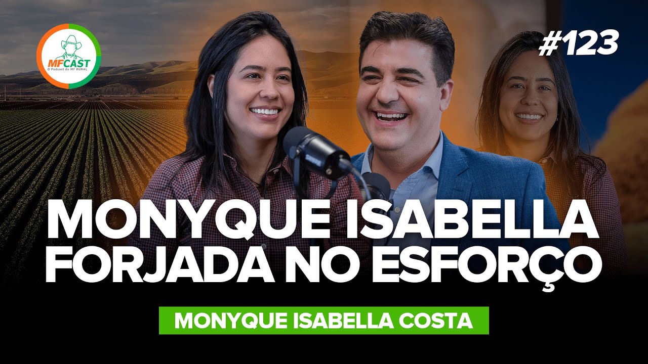 MONYQUE ISABELLA: FILHA DO LEONARDO, MAS DONA DA PRÓPRIA HISTÓRIA (Monyque Isabella) - MF Cast 123