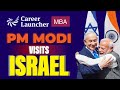 PM Modi Addresses Israel’s Knesset | Global Impact Explained | Career Launcher MBA