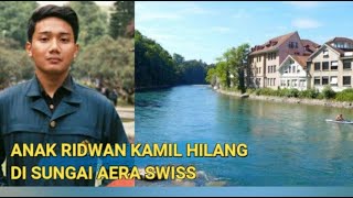 Putra Ridwan Kamil Sudah 20 Jam Hilang Di Sungai Aaree Swiss