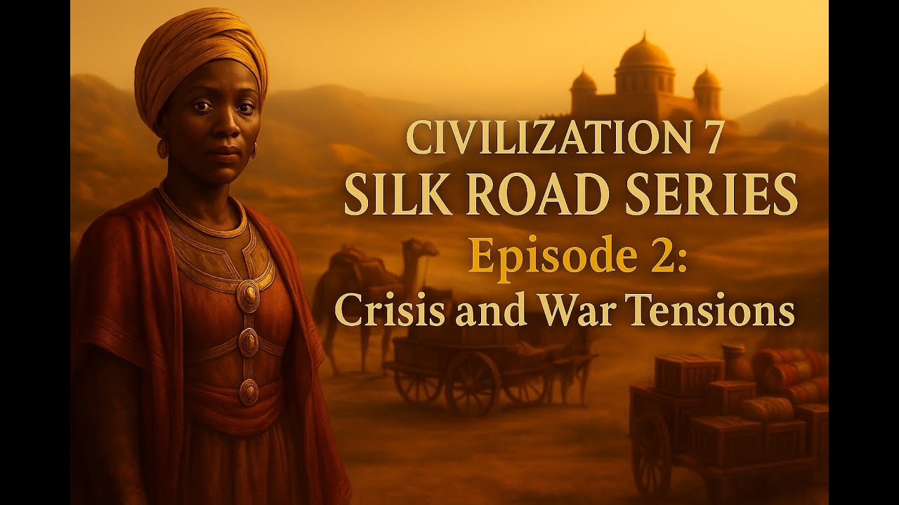 CIVILIZATION 7 – Silk Road Series Ep. 2 | Amina’s Empire Faces Crisis & War Threats