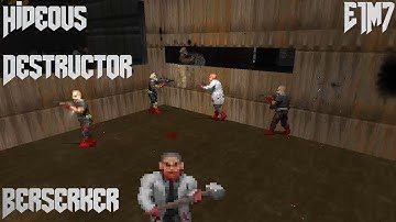 Hideous Destructor: Berserker - E1M7