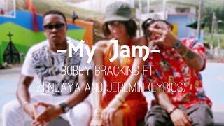 Bobby Brackins - My Jam ft. Zendaya and Jeremih (Lyrics)