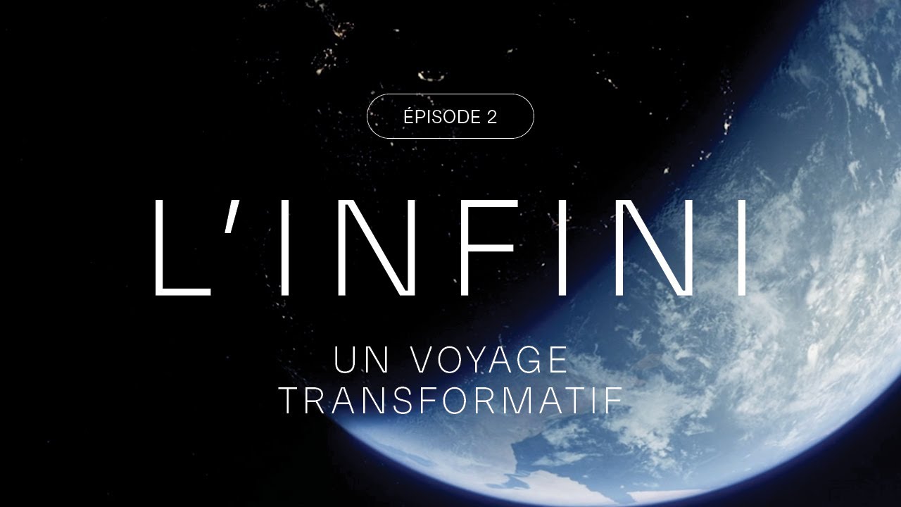 L'INFINI: UN VOYAGE TRANSFORMATIF, Série documentaire - Making of