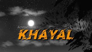 KHAYAL - Achmad Albar ( lirik )