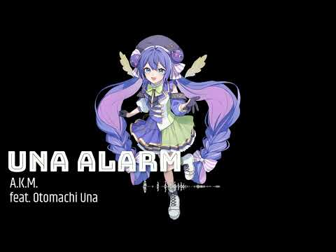 Una Alarm (Jingle) – A.K.M. feat. Otomachi Una