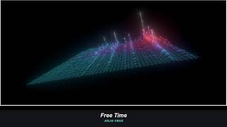 Julio Cruz - Free Time (Visualizer Video)