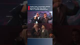 Hande Yener, Konserinde Sahneyeçıkıp Dans Eden Hacı Amca Ben 17 Yaşında Delikanlıyım