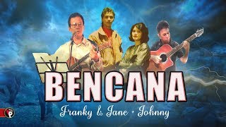 Franky & Jane + Johnny - Bencana (Official Music Video)