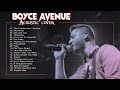 Boyce Avenue Most Viewed Acoustic Covers 2022