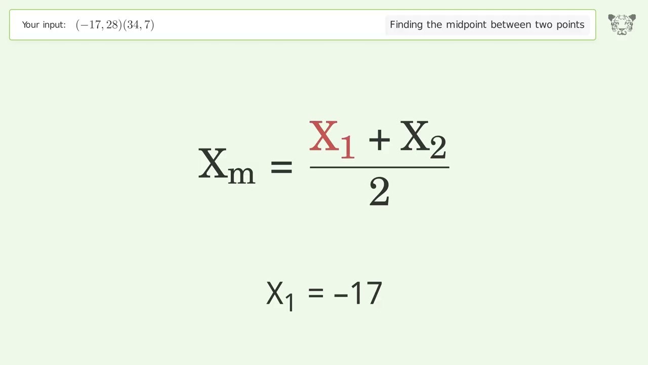 Find the midpoint between two points p1 (-17,28) and p2 (34,7): Step-by-Step Video Solution