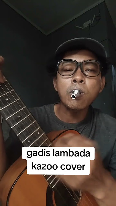 gadis Lambada kazoo cover #cover #kazoo #guitar