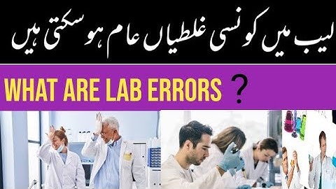 What are pre analytical ,analytical and post analytical errors in Lab ?