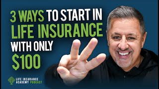 Three Ways to Get Started in Life Insurance Sales with No Money!