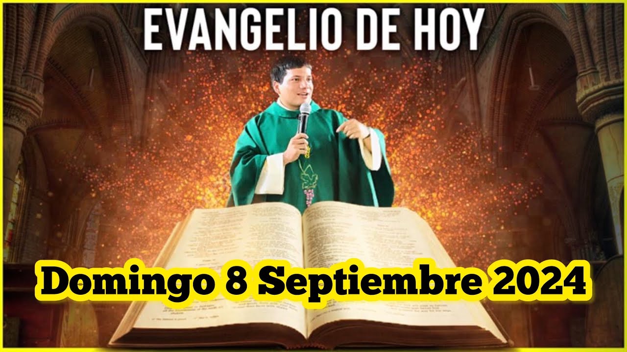 EVANGELIO DE HOY Domingo 8 Septiembre 2024 con el Padre Marcos Galvis ...