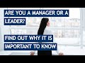 Are you a manager or a leader?
