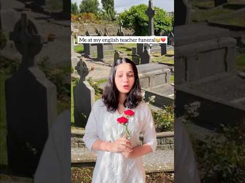 🥰#english #funeral #teacher #share #ytshorts #funny #school #schoollife #sarcasm #exam #students
