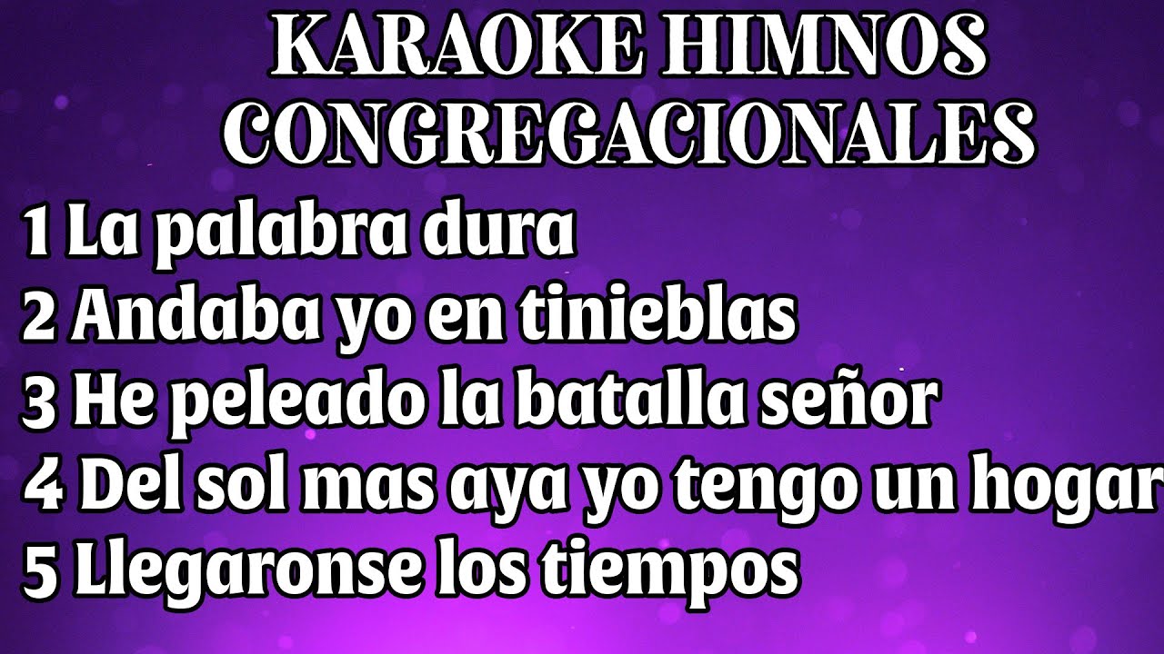 KARAOKE - 5 HIMNOS CONGREGACIONALES - HE PELEADO LA BATALLA SEÑOR 🎶 PARA VOZ FEMENINA