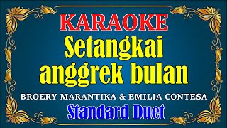 SETANGKAI ANGGREK BULAN - Broery Marantika & Emelia Contesa [ KARAOKE ] Standard Duet