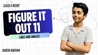 Lec 12 | Figure it Out-11 Solution | Chapter 2 - Lines and angles | Class 6 Maths | NCERT