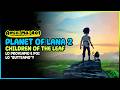 AMICI MAI | Planet of Lana 2: Children of the Leaf (Provato per voi) | #01