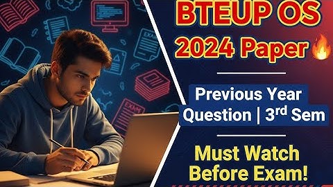 BTEUP Operating system previous year question paper 2024 
