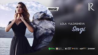Lola Yuldasheva - Sevgi (Official music)