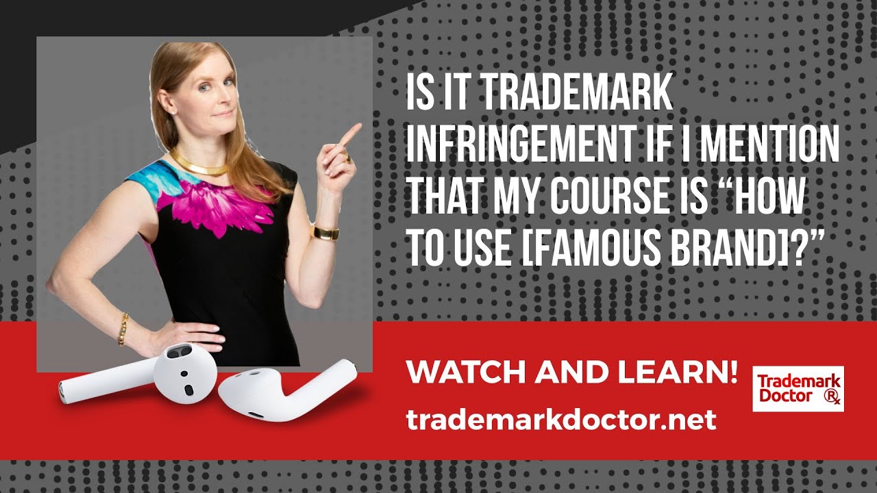 Is It Trademark Infringement If I Mention That My Course Is “How To Use